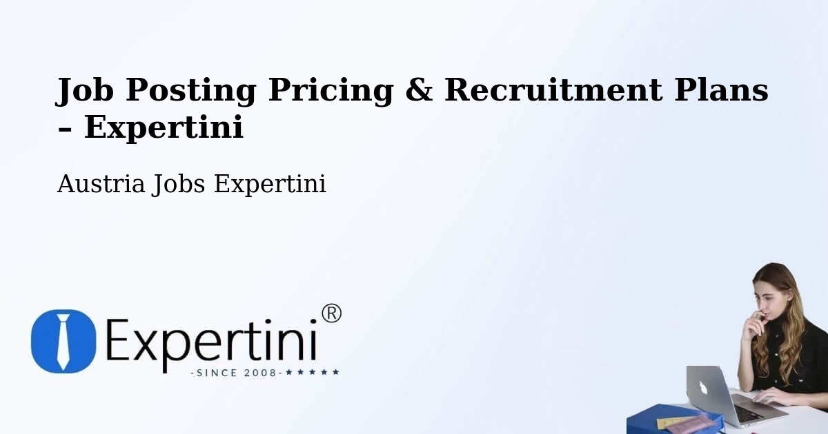 Job Posting Pricing & Recruitment Plans – Luftenberg An Der Donau - Luftenberg An Der Donau, Austria Jobs Expertini